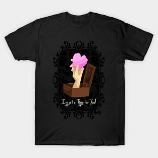 I've got a THING for you! T-Shirt